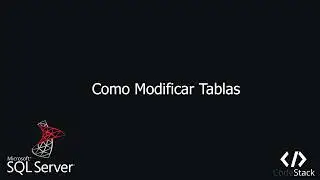Como Modificar Tablas [SQL Server - Transact SQL]