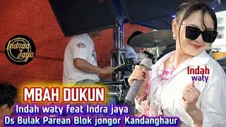 MBAH DUKUN Viral 🔥Indah waty feat Indra jaya | Kandanghaur Bulak Parean 
