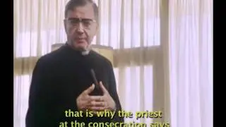 St. Josemaria Escriva: Importance of the Holy Mass