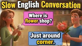 Slow English Listening Practice: Choosing Gift at the Flower Shop &ndash; English Listening for Beginners