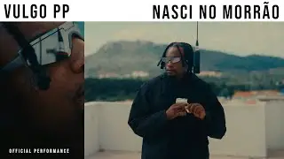 Vulgo PP - &lrm;Nasci no Morr&atilde;o (prod. Portugal no beat)