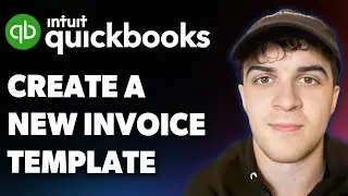 How to Create a New Invoice Template in Quickbooks Online (Full 2025 Guide)