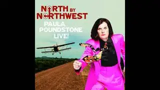 North By Northwest: Paula Poundstone Live! - Paula Poundstone