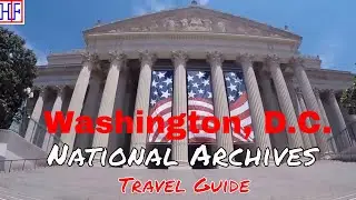 Washington DC - National Archives - Helpful Travel Info | DC Travel Guide - Episode# 7