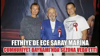Fethiye'de Ece Saray Marina, Cumhuriyet Bayramı'nda sezona veda etti