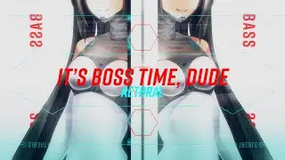 【BOFXVI】It's Boss Time, dude - Aethral【BGA】
