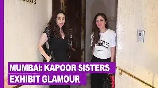 Kareena Kapoor, Karisma Kapoor flaunt glamor in Mumbai | Bollywood News | Entertainment News