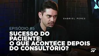 Sucesso do Paciente e Reten&ccedil;&atilde;o: o que acontece depois do consult&oacute;rio? Super M&aacute;rcIA Cast #5