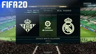 FIFA 20 - Real Betis vs. Real Madrid @ Estadio Benito Villamar&iacute;n