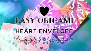 Easy Origami Heart Envelope For Valentines Day