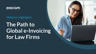 Global e-Invoicing for Law Firms&nbsp;| #webinar on Automation and Compliance-first strategies