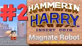 #2 HAMMERIN HARRY - EL MAGNATE ROBOT - FINAL - ARCADE - RETRO SERIES - GAMEPLAY ESPA&Ntilde;OL - MAME