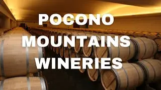 Wineries in the Pocono Mountains