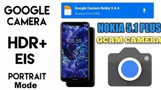 How To Install Gcam Google Camera Apk Nokia 5.1 Plus | How to Download Gcam Nokia 5.1 plus |