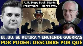 Richard Wolff y Michael Hudson: EE. UU. se retira y enciende guerras por poder