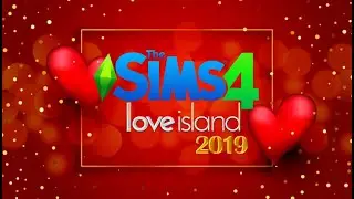 SIMS 4 #LoveIsland 2019 | #4 | FLIRTING IS HAPPENING!!!