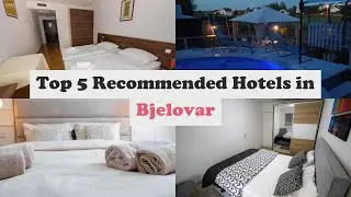 Top 5 Recommended Hotels In Bjelovar | Best Hotels In Bjelovar