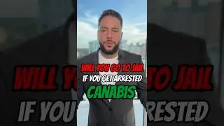 Will you do jail time for cannabis possession?