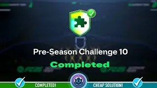 Pre-Season Challenge 10 SBC Completed - Cheap Solution & Tips - FC 25