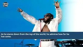 Burna Boy's Triumph: Sitting On Top Of The World | Exclusive Insider Insights