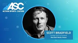 ASC: Scott Bradfield - former SVP of Content, Red Bull Media House