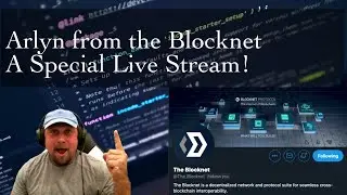 Arlyn from the Blocknet. A Special Live Stream!