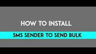 HOW TO INSTALL SMS SENDER