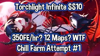 Torchlight Infinite SS10 // Chill Farm 1.0, 20+ FE за карту? // TLI Overrealm