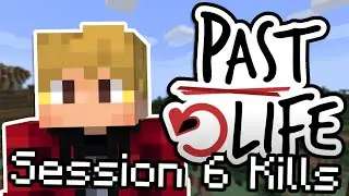 Every KILL From PAST LIFE | Session 6