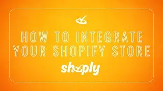 How to Integrate your Shopify store with Shoply