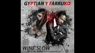 Farruko y Gyptian - Wine SLow ( Reggaeton 2013) &diams;DALE ME GUSTA&diams;