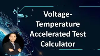 Temperature Voltage Acceleration Test Calculator Tutorial