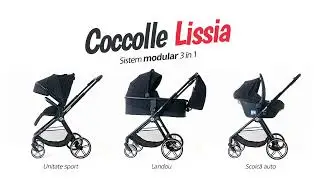 Prezentare si Montaj Sistem modular 3in1 Coccolle Lissia - smart-baby.ro
