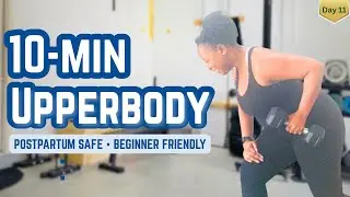 Day 11 | 10-Min Upper Body Strength (Unilateral) | Beginner Friendly | Standing Postpartum Workout