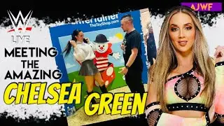 MEETING WWE SUPERSTAR CHELSEA GREEN VLOG