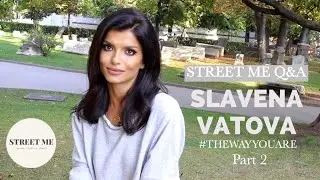 STREET ME Q&A със Славена Вътова | Спрете за секунда и благодарете за това, което имате! | Част 2