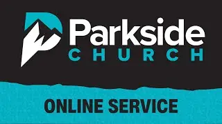 Parkside Church// 1.4.26 // Online Service