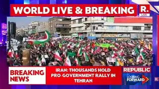 Iran BREAKING LIVE: Thousands Hold Pro-Government Rally In Tehran After Nationwide Protests