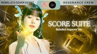 RESONANCE CREW - SCORE SUITE (FULL COVER) 《 REBELLE'S COVER EVENT : POWER IN UNITY 》