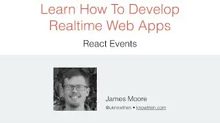 Reactjs Tutorial / QuickStart - Learn React Events (Video 4 of 8)