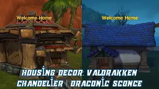 Draconic Decor Quest | Housing Decor: Valdrakken Chandelier | Housing Decor: Draconic Sconce