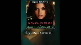Laisse-moi voir tes yeax - Eugenio De Fabritiis 