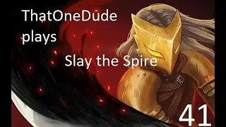 Slay the Spire Episode 41 | In a timely manner