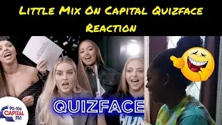 Funny!!! Little Mix on Capital Quizface || Reaction
