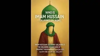 WHO IS IMAM HUSSAIN AS||SARAH BDIRA||SMR MEDIA PRODUCTIONS-UK||MOHARRAM 2025