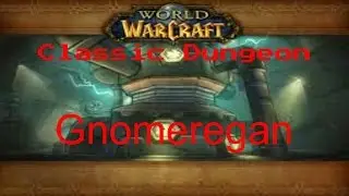 Classic Dungeon: Gnomeregan