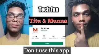 Don't install this #MITRON app    #munanayak #odiayoutube #mitron