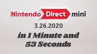 Nintendo Direct Mini in 1 Minute and 53 Seconds