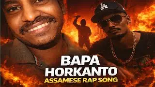 Bapa Horkanto | Assamese Rap Song | Hard Reality Rap 2026 |