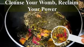 How to Yoni Steam at Home for Womb Detox & Emotional Release